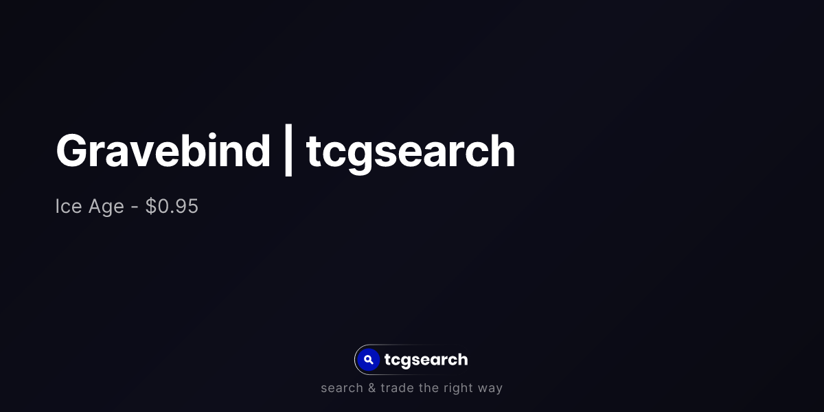 Gravebind | tcgsearch